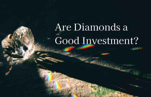 Are Diamonds a Good Investment?